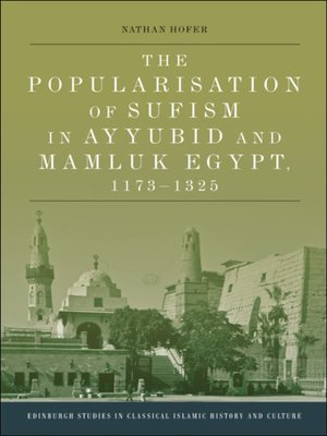 cover image of The Popularisation of Sufism in Ayyubid and Mamluk Egypt, 1173-1325